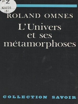 cover image of L'univers et ses métamorphoses